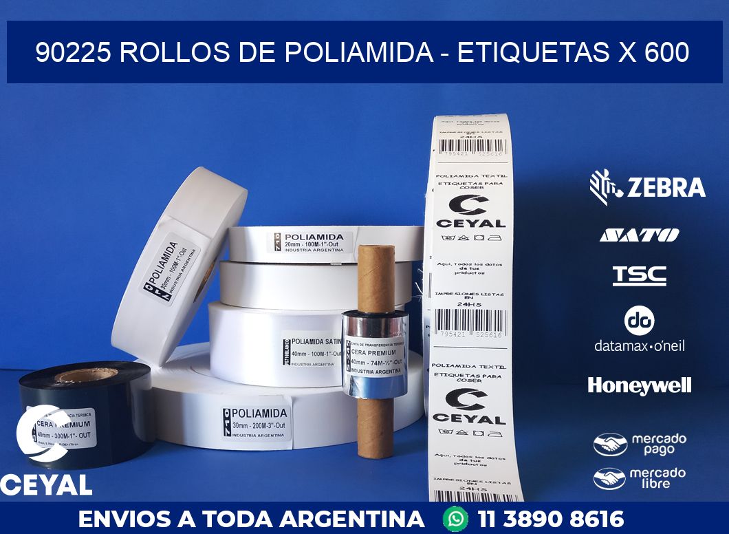 90225 ROLLOS DE POLIAMIDA - ETIQUETAS X 600