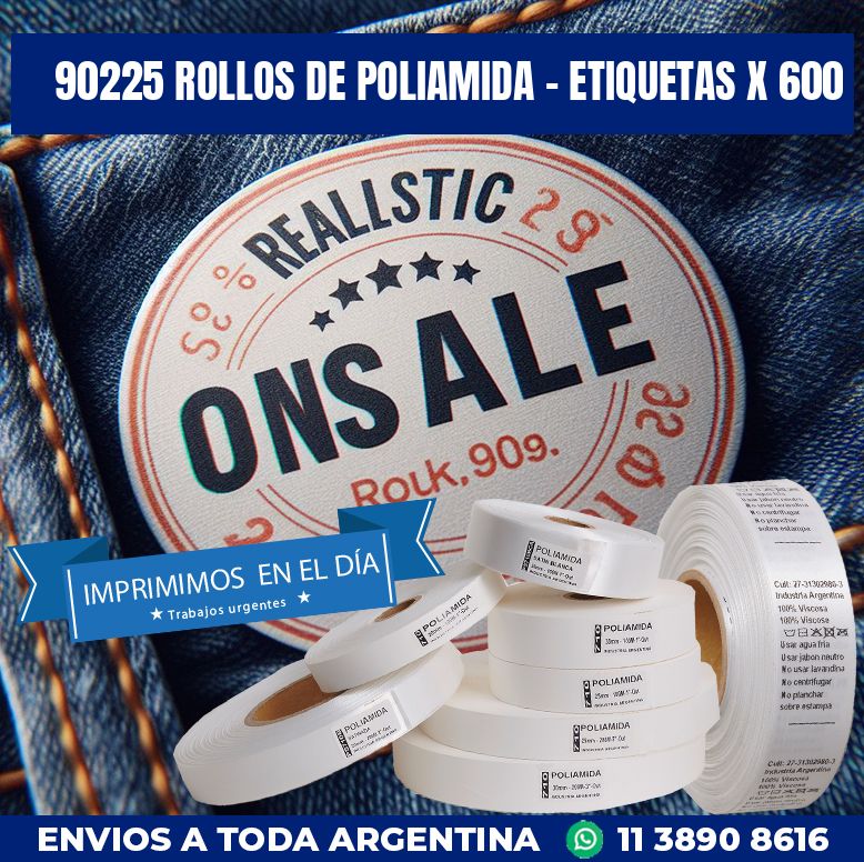 90225 ROLLOS DE POLIAMIDA – ETIQUETAS X 600