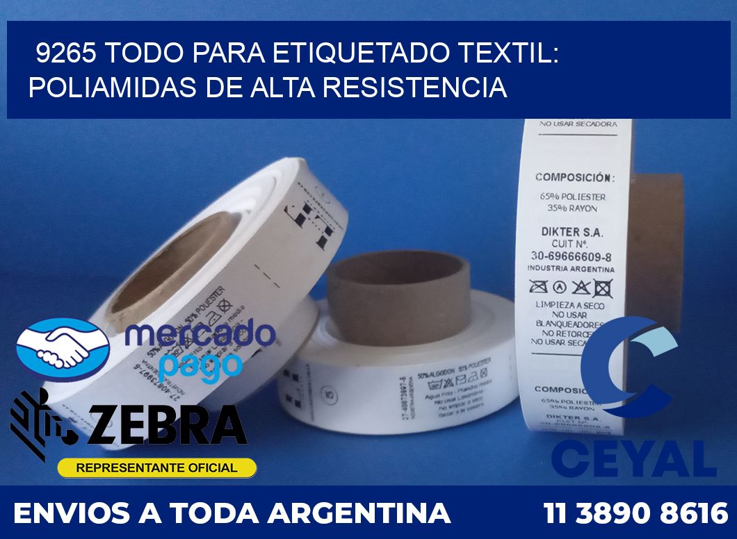 9265 TODO PARA ETIQUETADO TEXTIL: POLIAMIDAS DE ALTA RESISTENCIA