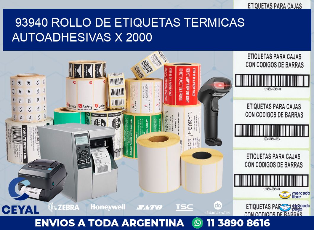 93940 ROLLO DE ETIQUETAS TERMICAS AUTOADHESIVAS X 2000