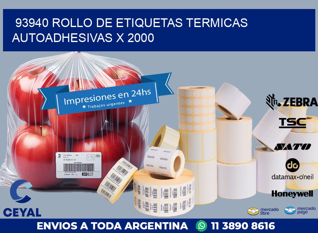 93940 ROLLO DE ETIQUETAS TERMICAS AUTOADHESIVAS X 2000