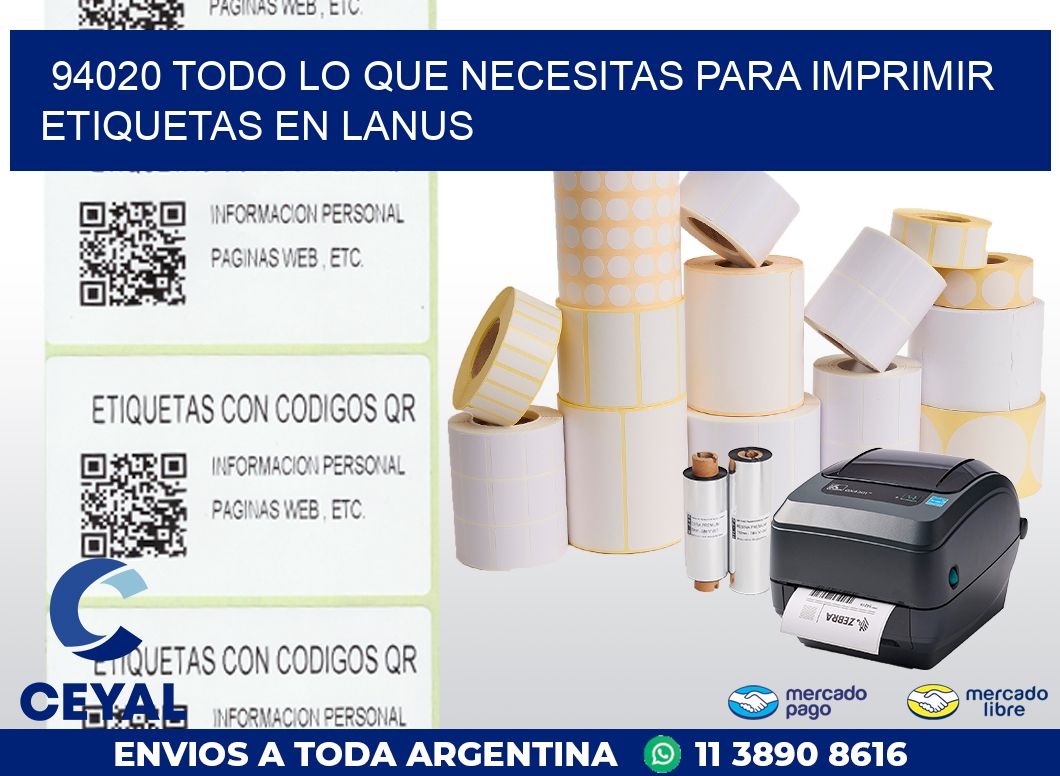 94020 TODO LO QUE NECESITAS PARA IMPRIMIR ETIQUETAS EN LANUS