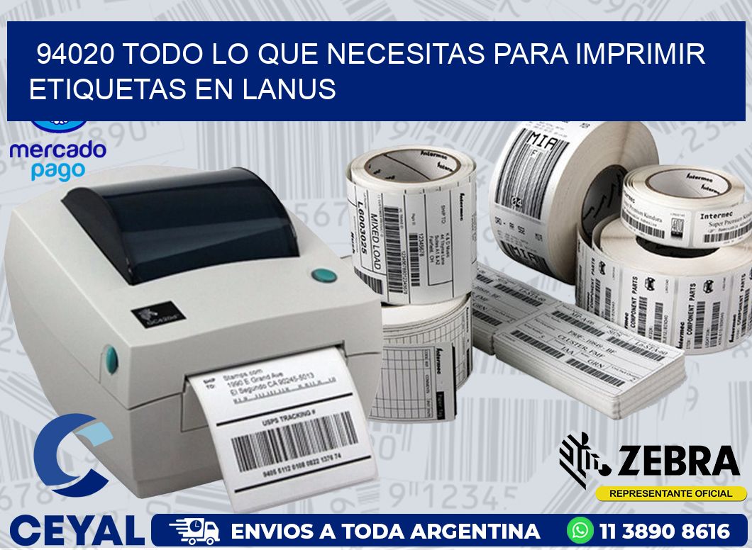 94020 TODO LO QUE NECESITAS PARA IMPRIMIR ETIQUETAS EN LANUS