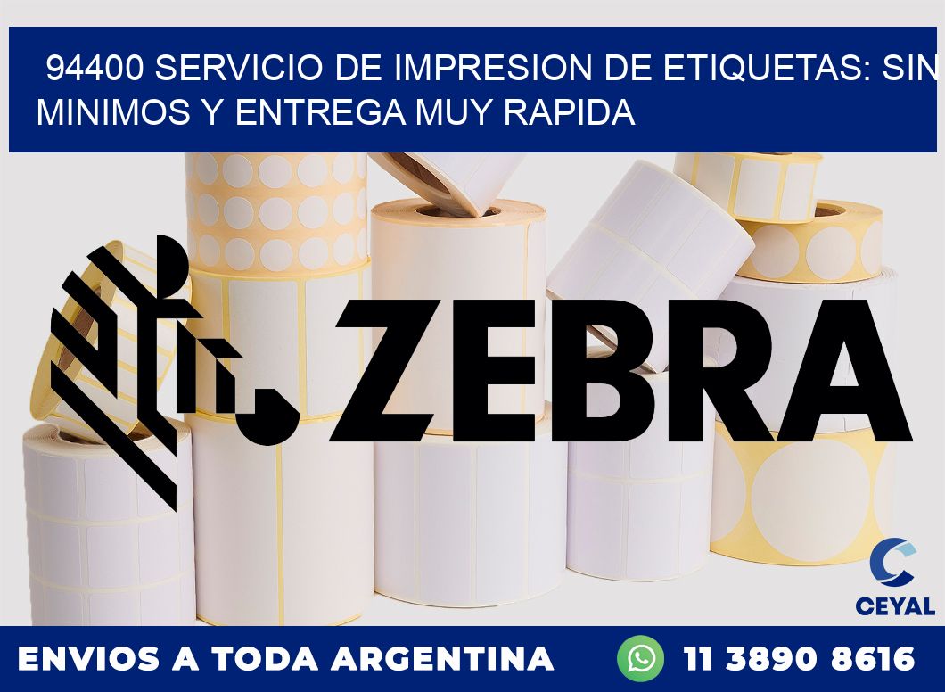 94400 SERVICIO DE IMPRESION DE ETIQUETAS: SIN MINIMOS Y ENTREGA MUY RAPIDA