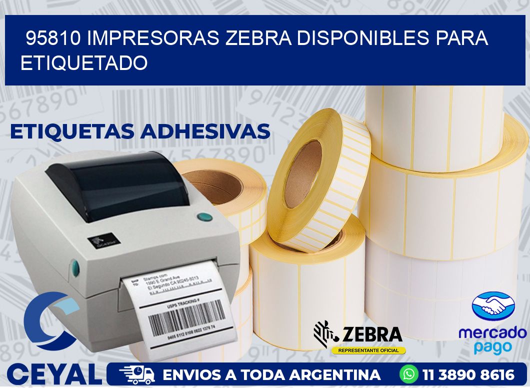 95810 IMPRESORAS ZEBRA DISPONIBLES PARA ETIQUETADO