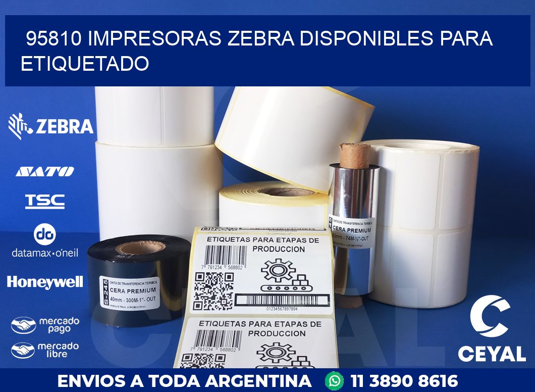 95810 IMPRESORAS ZEBRA DISPONIBLES PARA ETIQUETADO