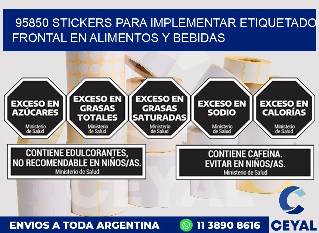 95850 STICKERS PARA IMPLEMENTAR ETIQUETADO FRONTAL EN ALIMENTOS Y BEBIDAS