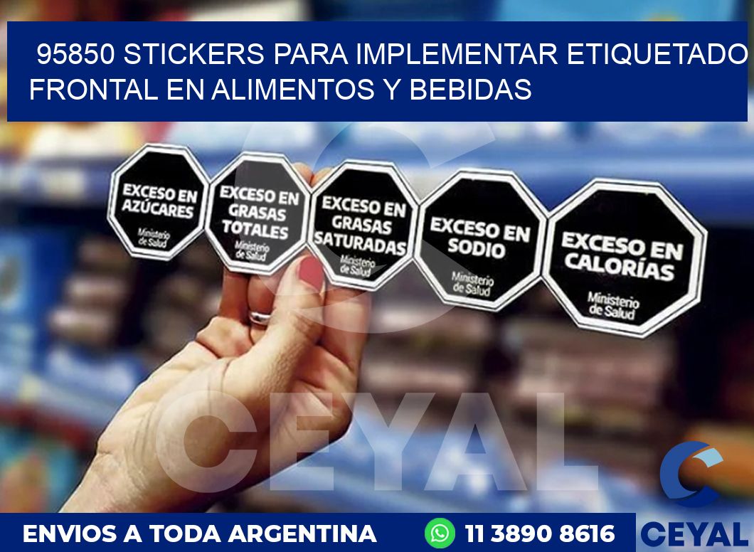 95850 STICKERS PARA IMPLEMENTAR ETIQUETADO FRONTAL EN ALIMENTOS Y BEBIDAS