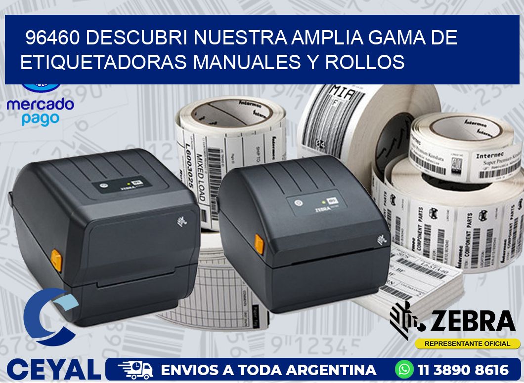 96460 DESCUBRI NUESTRA AMPLIA GAMA DE ETIQUETADORAS MANUALES Y ROLLOS