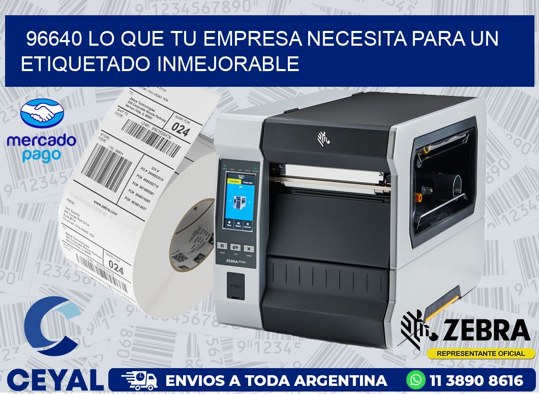 96640 LO QUE TU EMPRESA NECESITA PARA UN ETIQUETADO INMEJORABLE