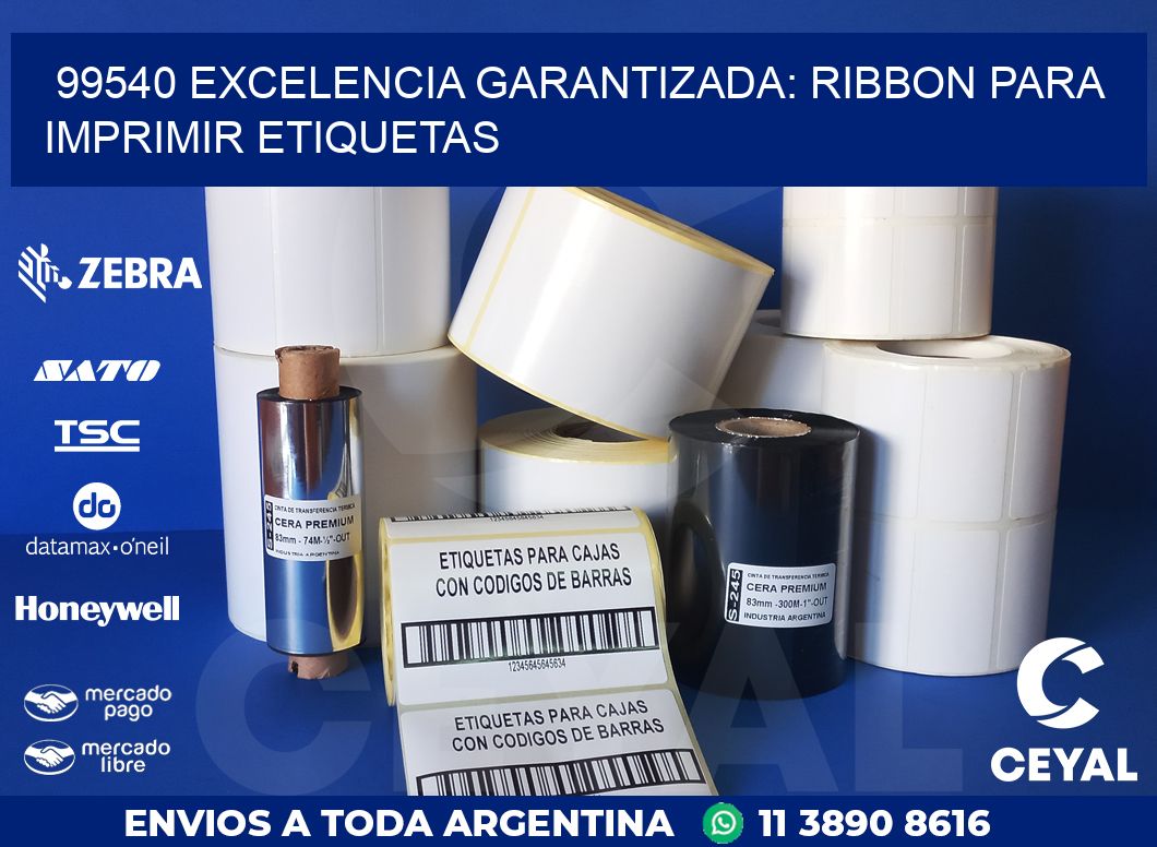 99540 EXCELENCIA GARANTIZADA: RIBBON PARA IMPRIMIR ETIQUETAS