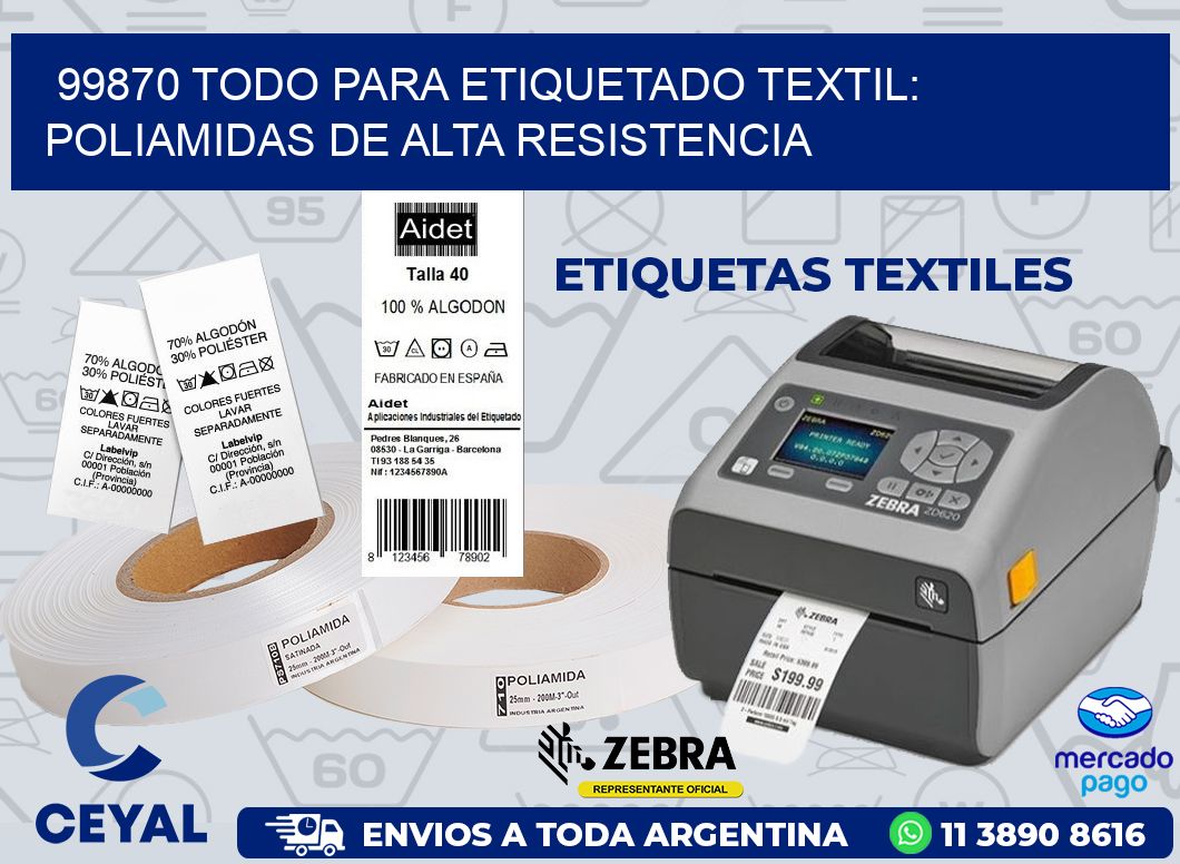 99870 TODO PARA ETIQUETADO TEXTIL: POLIAMIDAS DE ALTA RESISTENCIA