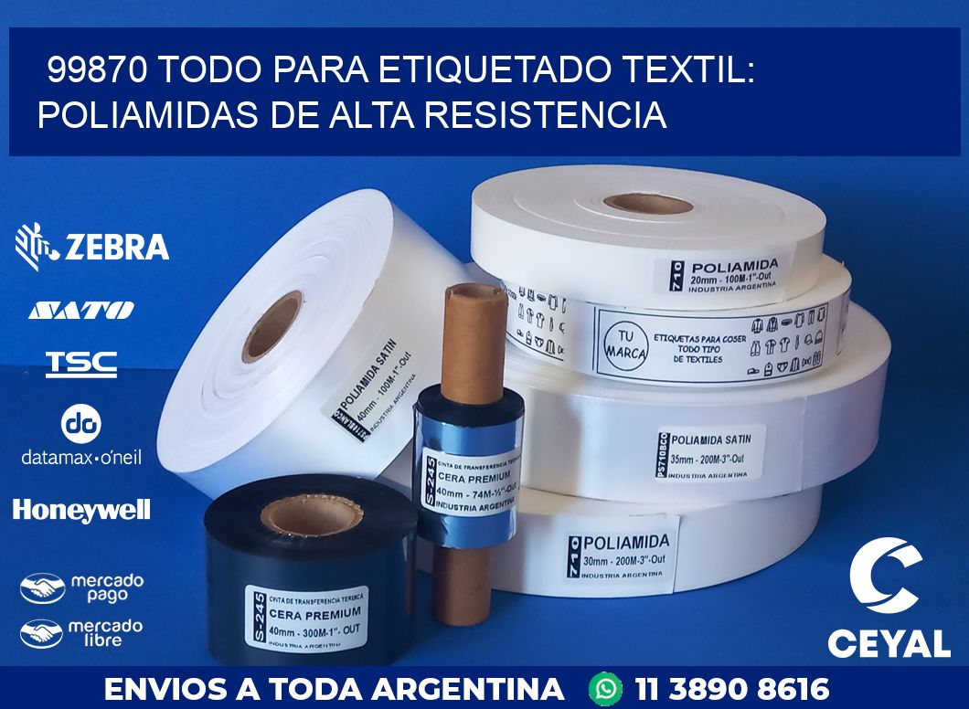 99870 TODO PARA ETIQUETADO TEXTIL: POLIAMIDAS DE ALTA RESISTENCIA