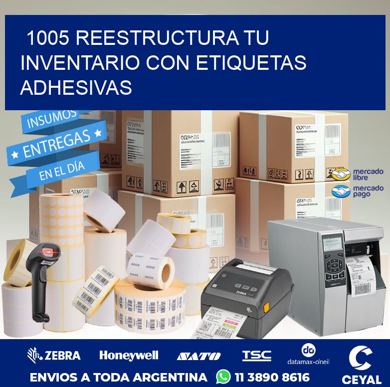1005 REESTRUCTURA TU INVENTARIO CON ETIQUETAS ADHESIVAS