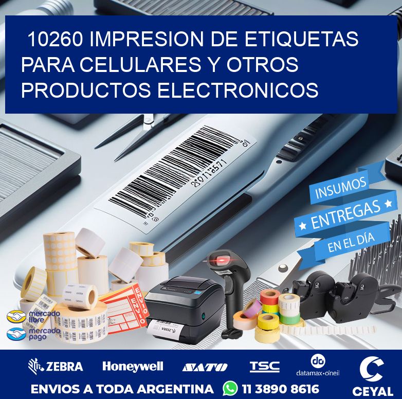 10260 IMPRESION DE ETIQUETAS PARA CELULARES Y OTROS PRODUCTOS ELECTRONICOS