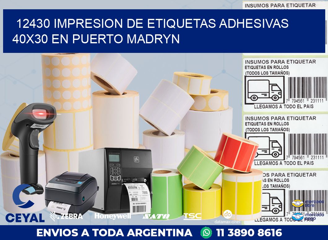 12430 IMPRESION DE ETIQUETAS ADHESIVAS 40X30 EN PUERTO MADRYN