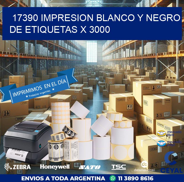 17390 IMPRESION BLANCO Y NEGRO DE ETIQUETAS X 3000