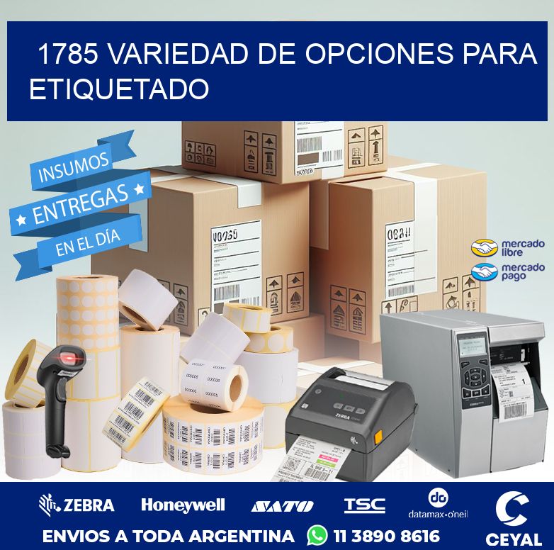 1785 VARIEDAD DE OPCIONES PARA ETIQUETADO