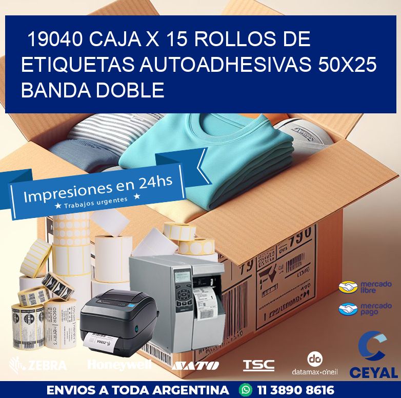 19040 CAJA X 15 ROLLOS DE ETIQUETAS AUTOADHESIVAS 50X25 BANDA DOBLE