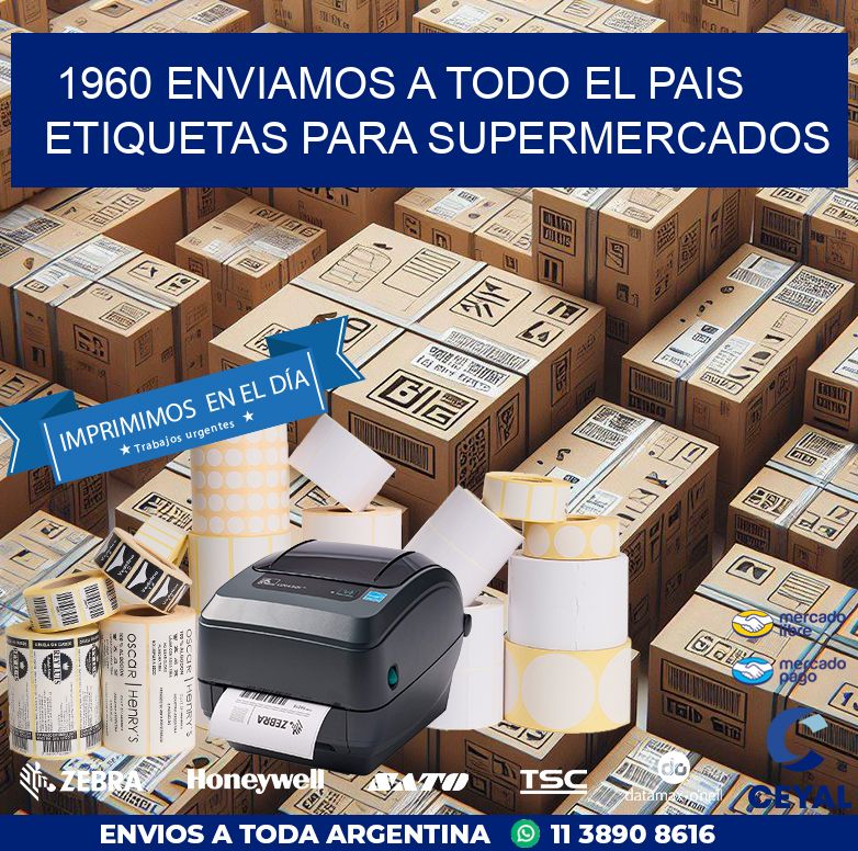 1960 ENVIAMOS A TODO EL PAIS ETIQUETAS PARA SUPERMERCADOS