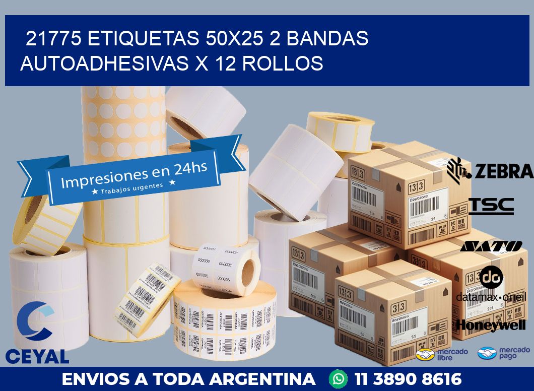 21775 ETIQUETAS 50X25 2 BANDAS AUTOADHESIVAS X 12 ROLLOS