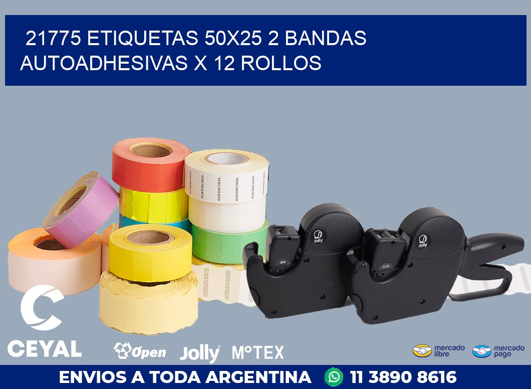 21775 ETIQUETAS 50X25 2 BANDAS AUTOADHESIVAS X 12 ROLLOS