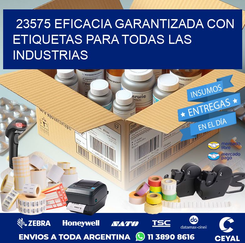 23575 EFICACIA GARANTIZADA CON ETIQUETAS PARA TODAS LAS INDUSTRIAS