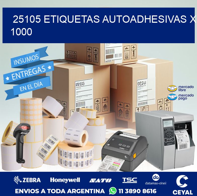 25105 ETIQUETAS AUTOADHESIVAS X 1000