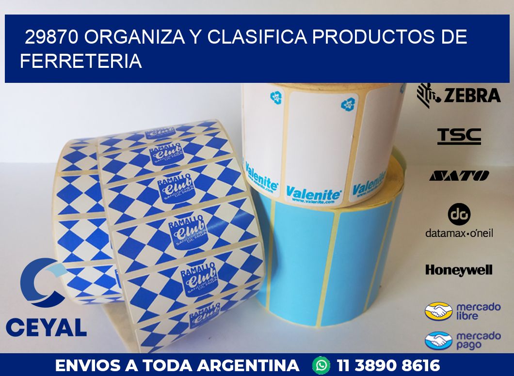 29870 ORGANIZA Y CLASIFICA PRODUCTOS DE FERRETERIA
