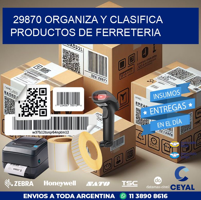 29870 ORGANIZA Y CLASIFICA PRODUCTOS DE FERRETERIA