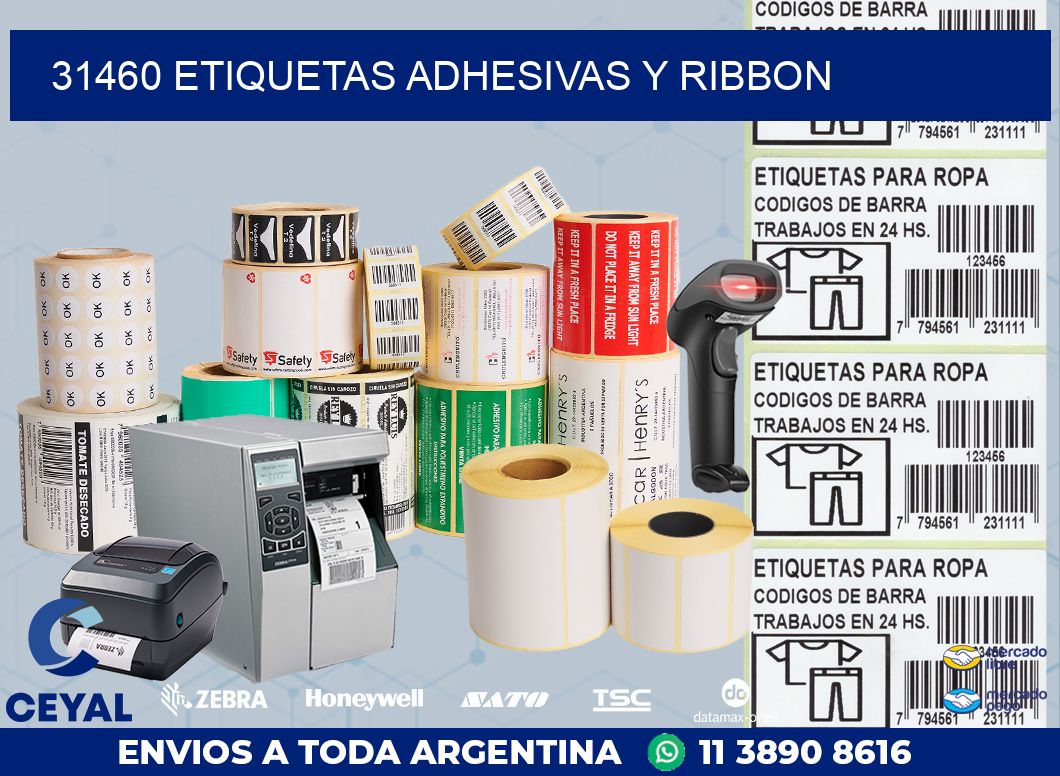31460 ETIQUETAS ADHESIVAS Y RIBBON