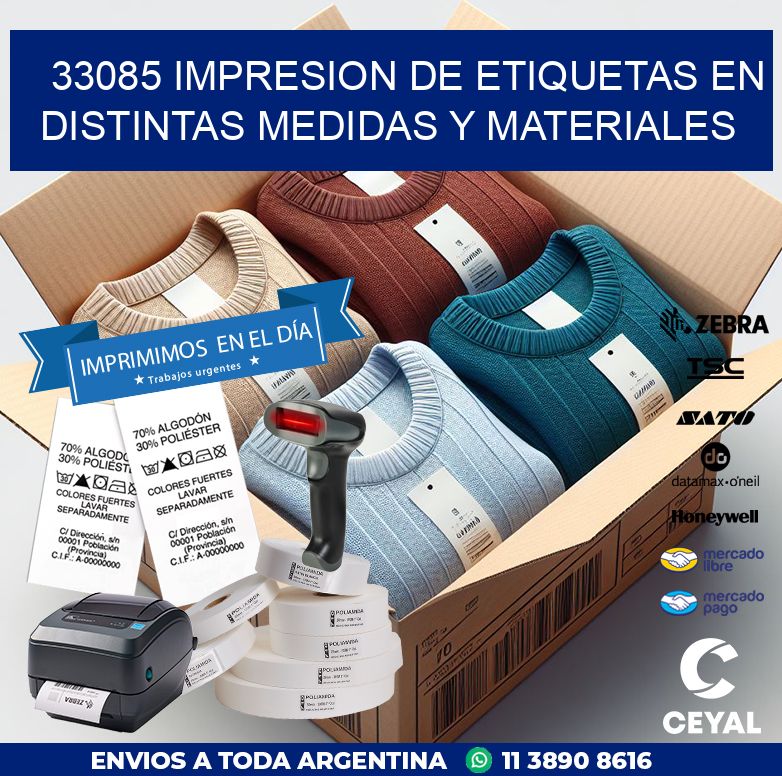 33085 IMPRESION DE ETIQUETAS EN DISTINTAS MEDIDAS Y MATERIALES