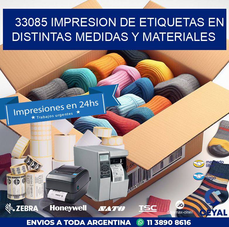 33085 IMPRESION DE ETIQUETAS EN DISTINTAS MEDIDAS Y MATERIALES