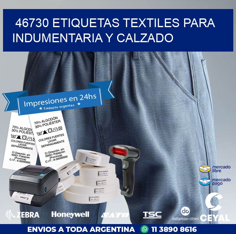 46730 ETIQUETAS TEXTILES PARA INDUMENTARIA Y CALZADO