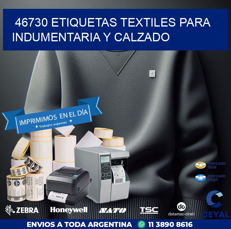 46730 ETIQUETAS TEXTILES PARA INDUMENTARIA Y CALZADO