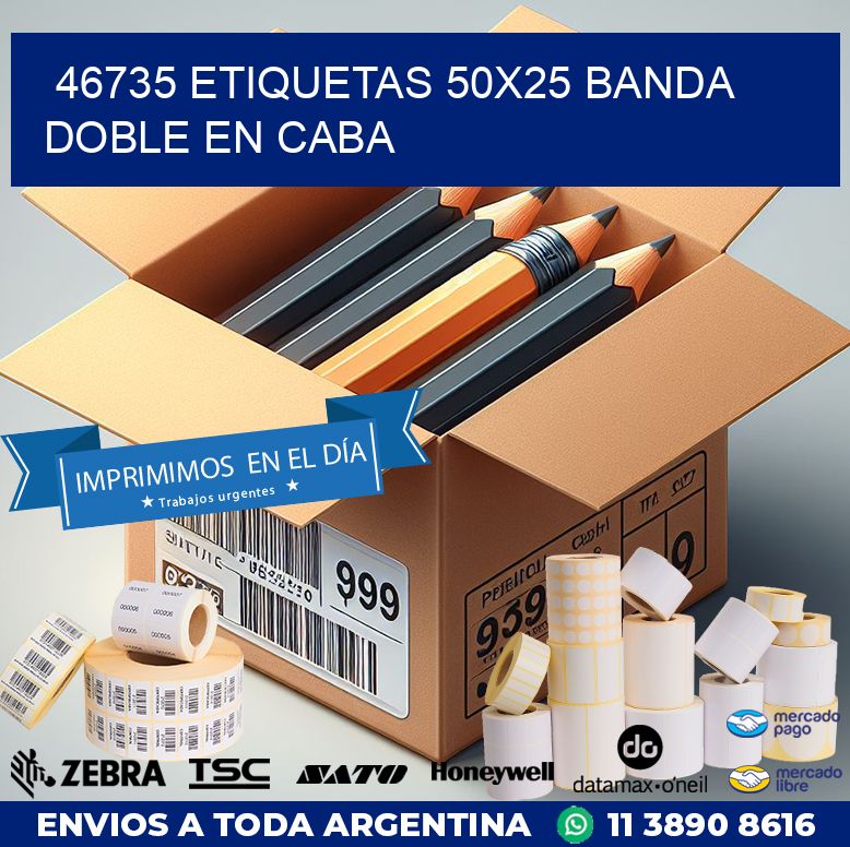 46735 ETIQUETAS 50X25 BANDA DOBLE EN CABA