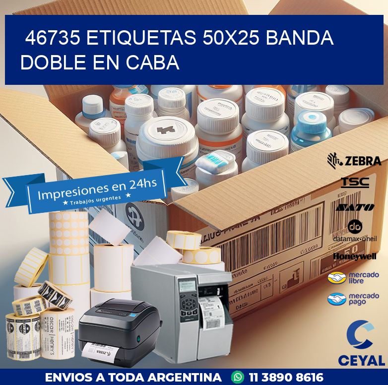 46735 ETIQUETAS 50X25 BANDA DOBLE EN CABA