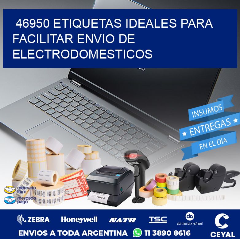 46950 ETIQUETAS IDEALES PARA FACILITAR ENVIO DE ELECTRODOMESTICOS