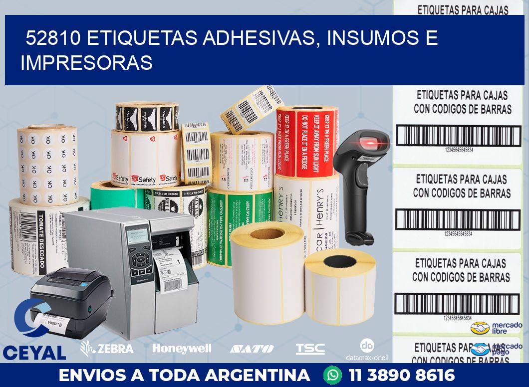 52810 ETIQUETAS ADHESIVAS, INSUMOS E IMPRESORAS