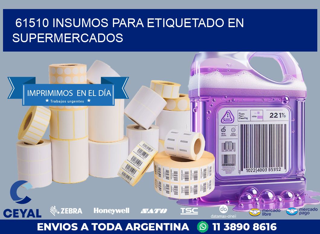 61510 INSUMOS PARA ETIQUETADO EN SUPERMERCADOS