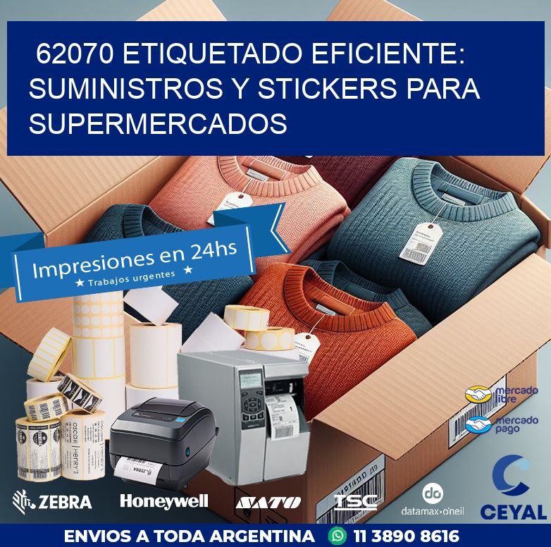 62070 ETIQUETADO EFICIENTE: SUMINISTROS Y STICKERS PARA SUPERMERCADOS