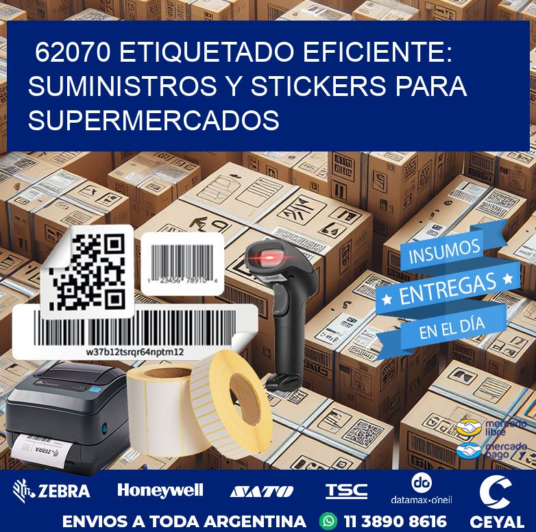 62070 ETIQUETADO EFICIENTE: SUMINISTROS Y STICKERS PARA SUPERMERCADOS
