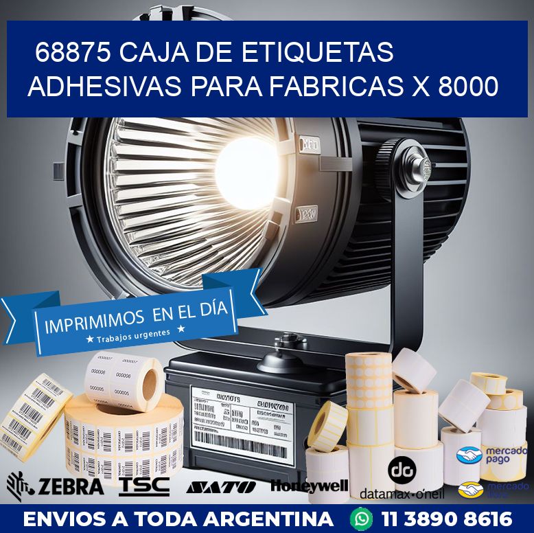 68875 CAJA DE ETIQUETAS ADHESIVAS PARA FABRICAS X 8000