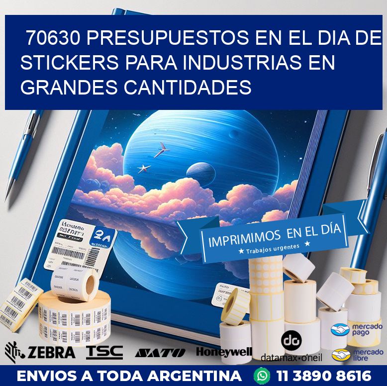 70630 PRESUPUESTOS EN EL DIA DE STICKERS PARA INDUSTRIAS EN GRANDES CANTIDADES