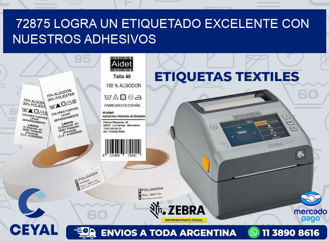 72875 LOGRA UN ETIQUETADO EXCELENTE CON NUESTROS ADHESIVOS