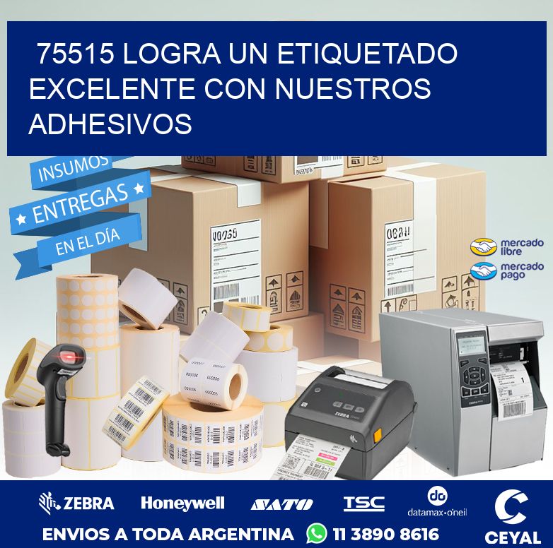75515 LOGRA UN ETIQUETADO EXCELENTE CON NUESTROS ADHESIVOS