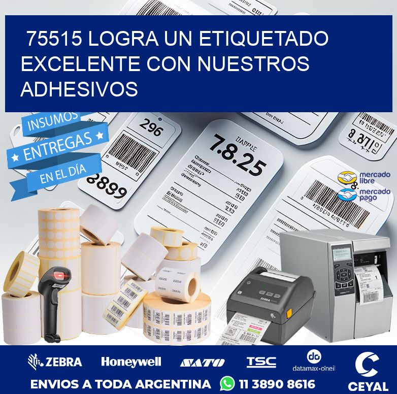 75515 LOGRA UN ETIQUETADO EXCELENTE CON NUESTROS ADHESIVOS
