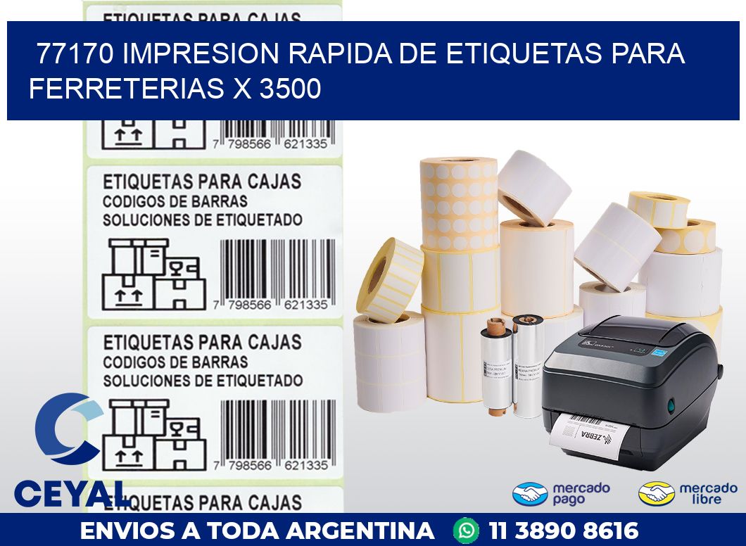 77170 IMPRESION RAPIDA DE ETIQUETAS PARA FERRETERIAS X 3500