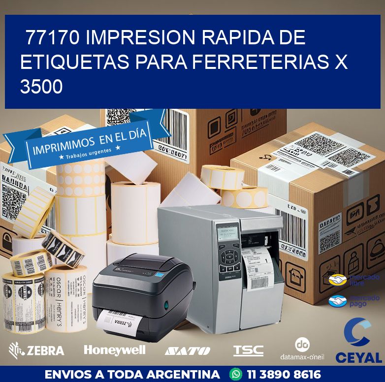 77170 IMPRESION RAPIDA DE ETIQUETAS PARA FERRETERIAS X 3500