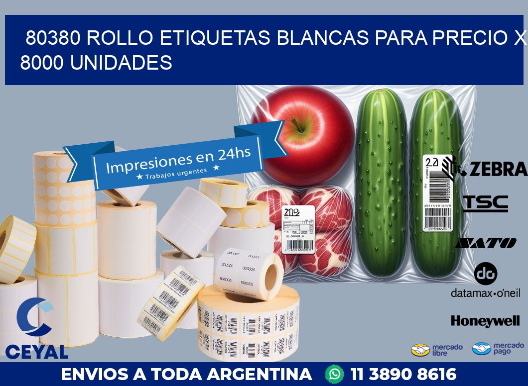 80380 ROLLO ETIQUETAS BLANCAS PARA PRECIO X 8000 UNIDADES